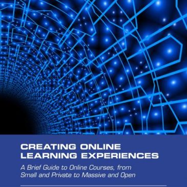 “Creating Online Learning Experiences” OER Now Available in Print Version